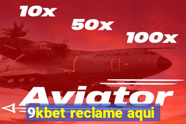 9kbet reclame aqui